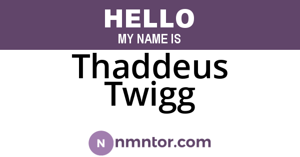 Thaddeus Twigg