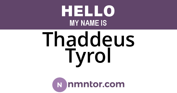 Thaddeus Tyrol