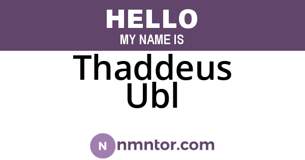 Thaddeus Ubl