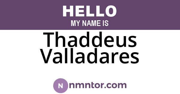 Thaddeus Valladares