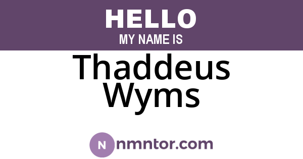 Thaddeus Wyms