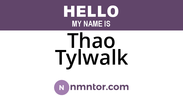 Thao Tylwalk