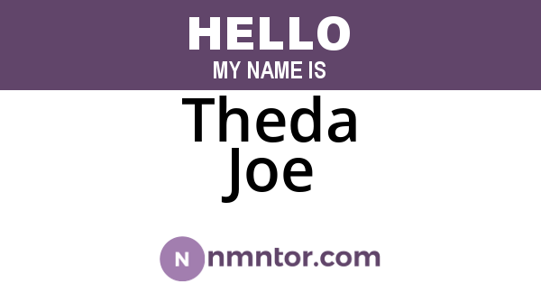 Theda Joe