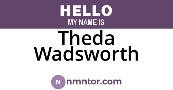 Theda Wadsworth
