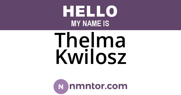 Thelma Kwilosz