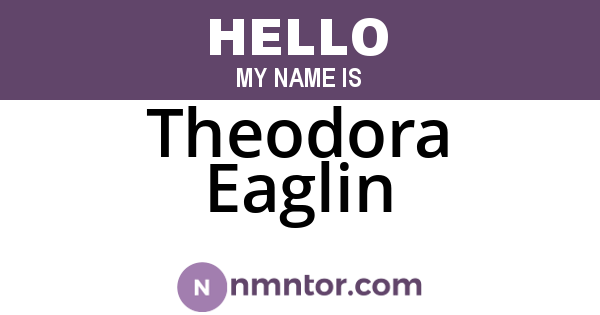 Theodora Eaglin
