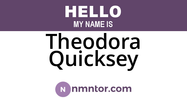 Theodora Quicksey