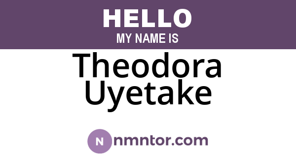Theodora Uyetake