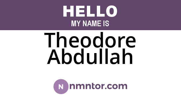 Theodore Abdullah