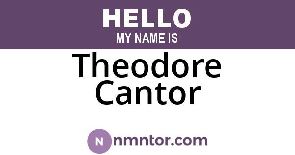 Theodore Cantor
