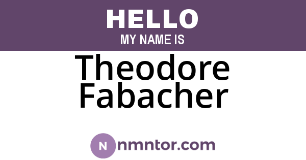 Theodore Fabacher
