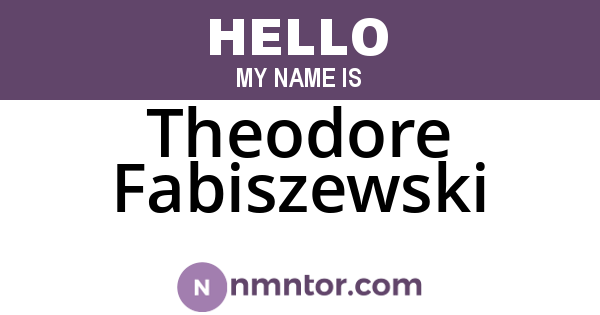 Theodore Fabiszewski