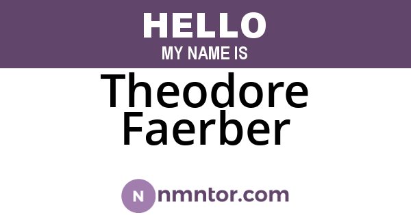 Theodore Faerber