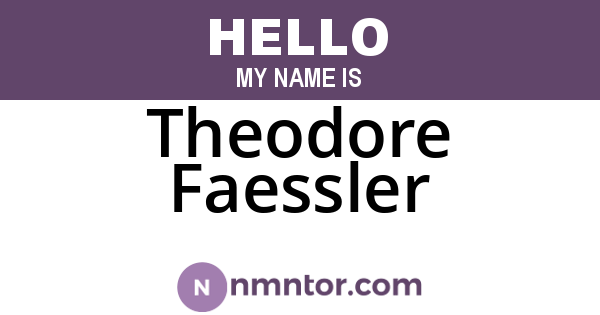 Theodore Faessler