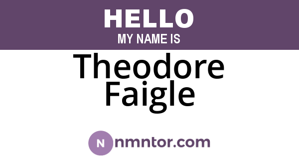 Theodore Faigle