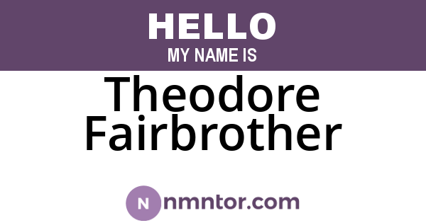 Theodore Fairbrother