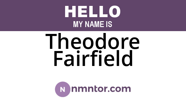Theodore Fairfield