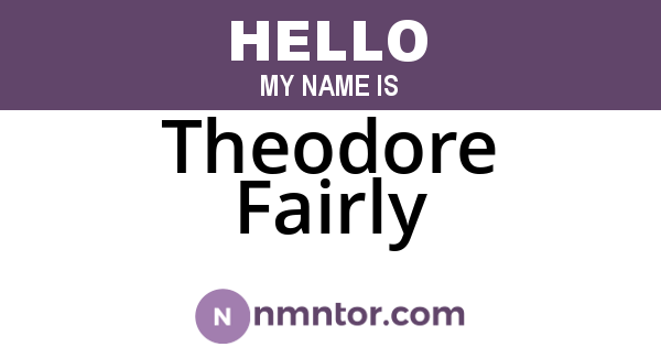 Theodore Fairly