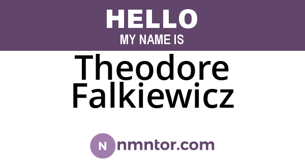 Theodore Falkiewicz