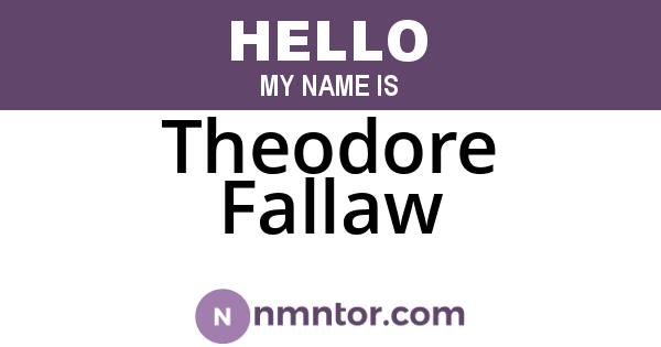 Theodore Fallaw