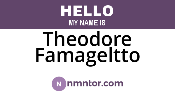 Theodore Famageltto