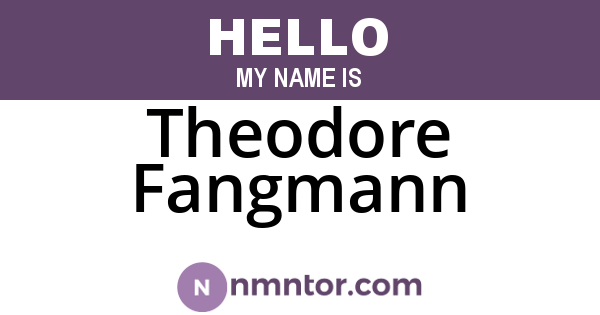 Theodore Fangmann