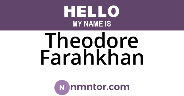 Theodore Farahkhan