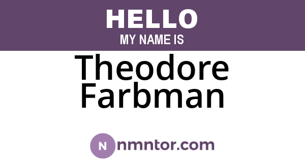 Theodore Farbman