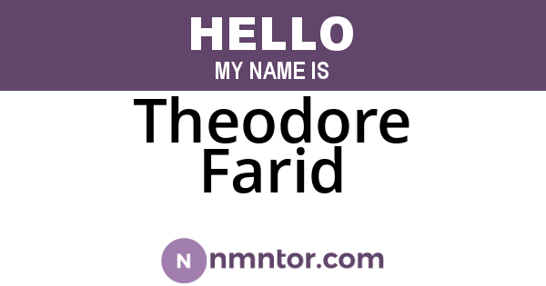 Theodore Farid