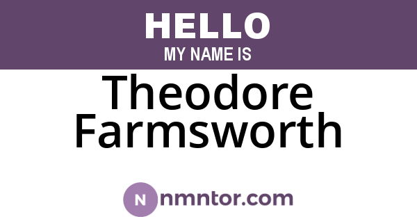 Theodore Farmsworth