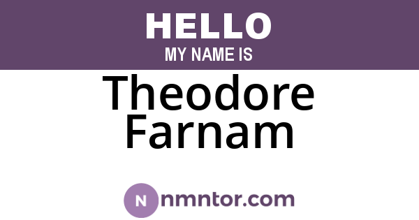 Theodore Farnam