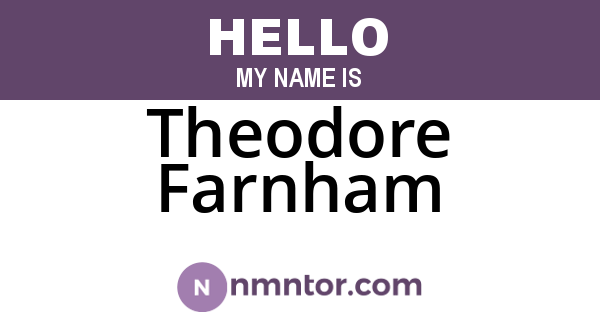 Theodore Farnham