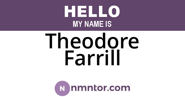 Theodore Farrill