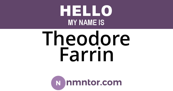 Theodore Farrin