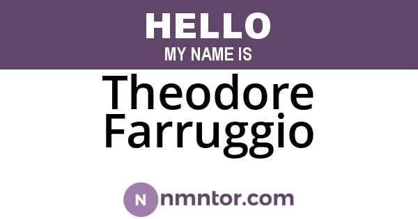 Theodore Farruggio