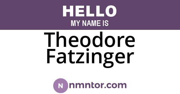 Theodore Fatzinger