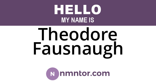 Theodore Fausnaugh