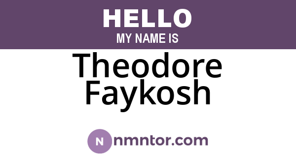 Theodore Faykosh
