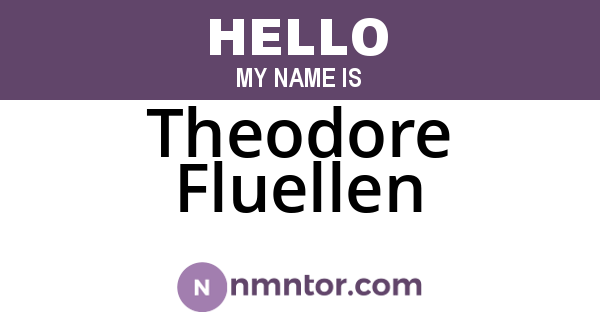 Theodore Fluellen