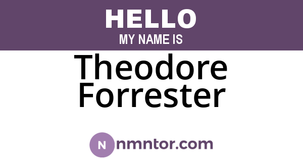 Theodore Forrester