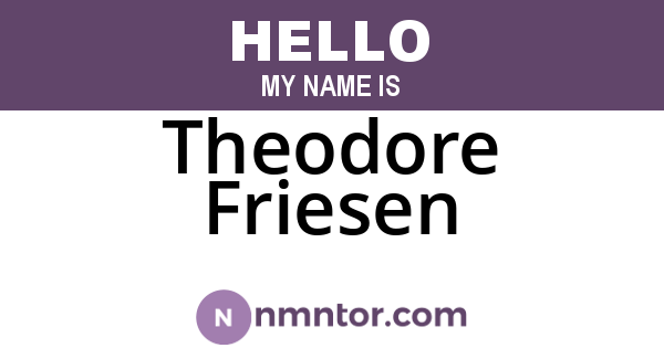 Theodore Friesen