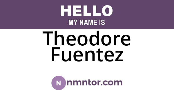 Theodore Fuentez