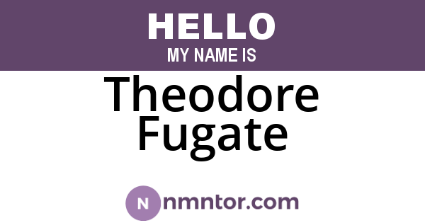 Theodore Fugate
