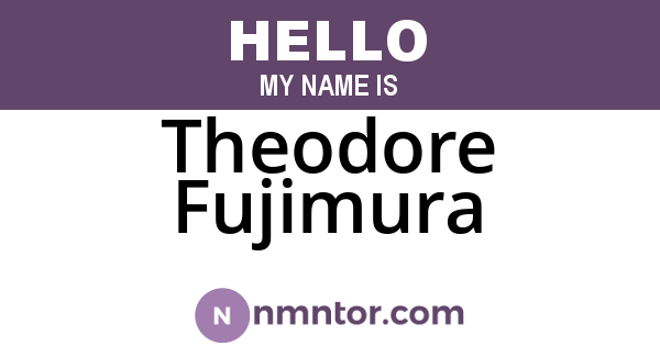 Theodore Fujimura