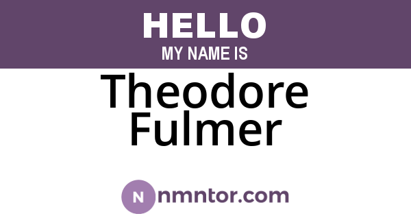 Theodore Fulmer