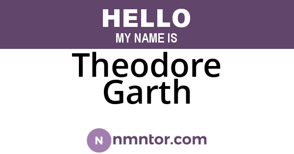 Theodore Garth