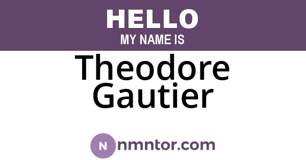 Theodore Gautier