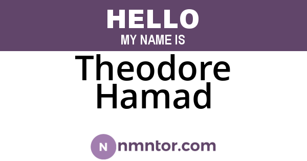 Theodore Hamad