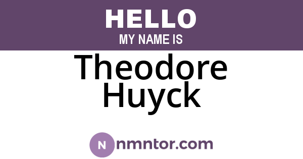 Theodore Huyck