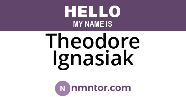 Theodore Ignasiak